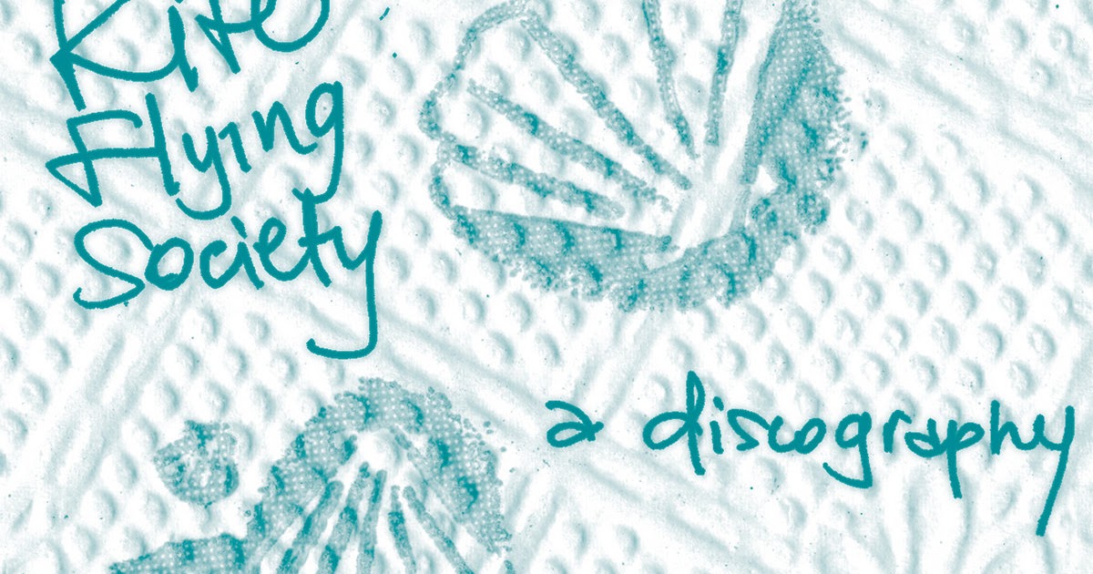 Lost Songs. Kite Flying Society 2006 A Discography