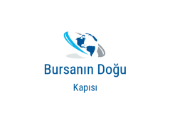 Bursa’nın Doğu Kapısı