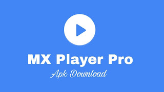 MX Player Pro Apk v1.18.6