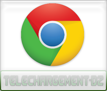 Google Chrome : Présentation téléchargement-dz.com
