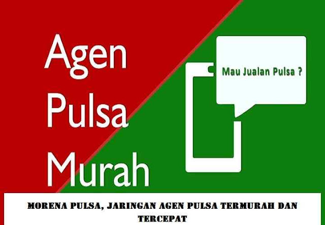 Morena Pulsa, Jaringan Agen Pulsa Termurah dan Tercepat