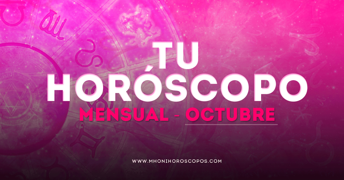 ≫ HORÓSCOPO MENSUAL; OCTUBRE Horóscopos de hoy window.dataLayer