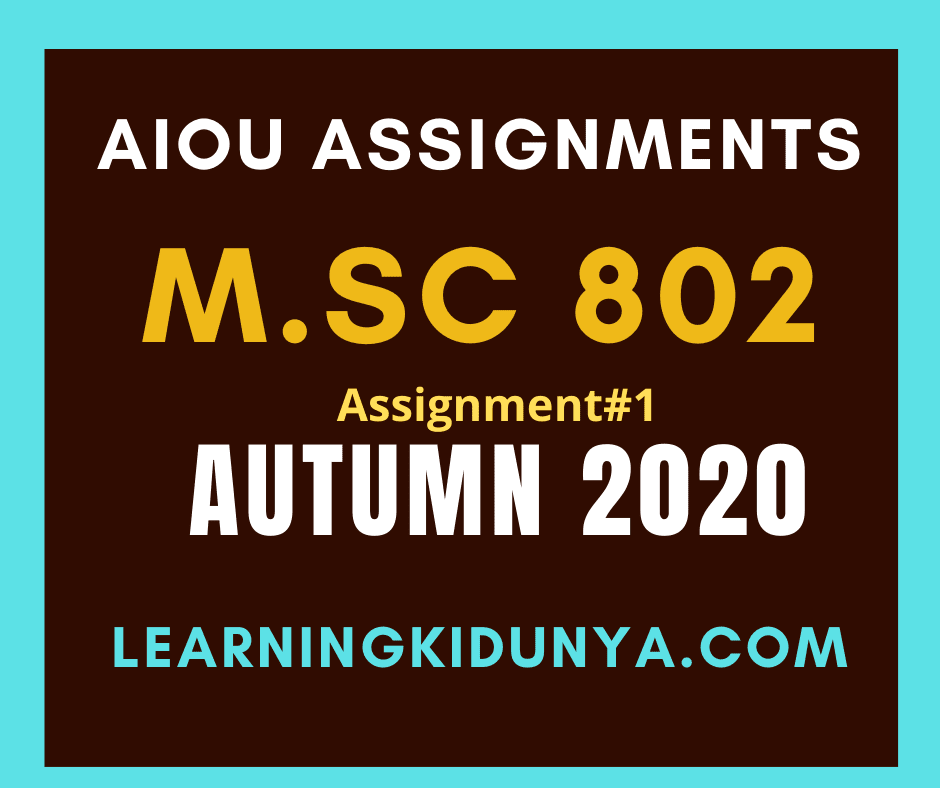 AIOU Solved Assignments 1 Code 802 Autumn 2020
