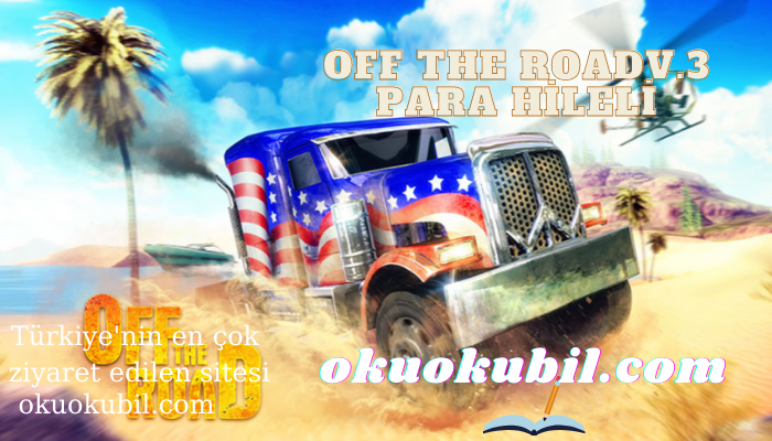 Off The Road v1.5.0 Open World Driving – truck – Para Hileli Mod Apk + OBB İndir