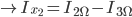 \ Rightarrow I_ {x_2} = I_ {2 \ Omega} -I_ {3 \ Omega}