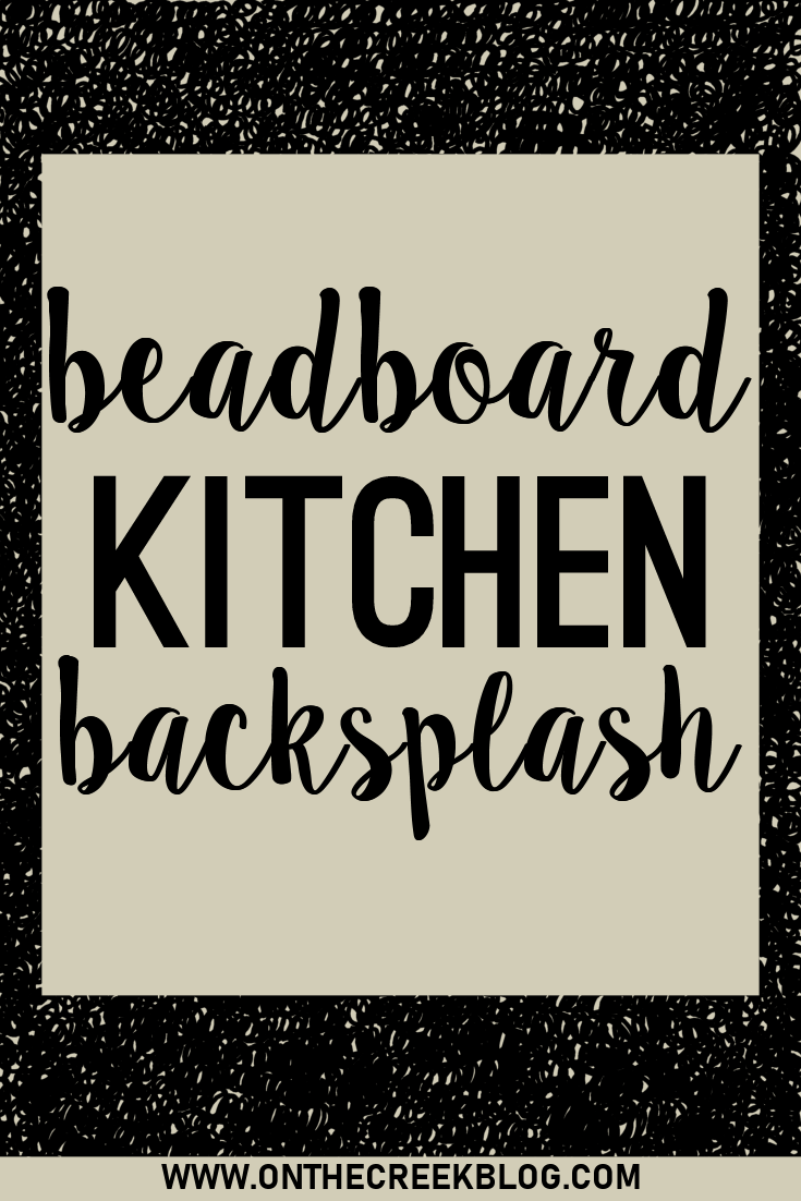 Beadboard kitchen backsplash | An easy & affordable kitchen backsplash update!