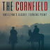 The Cornfield: Antietam's Bloody Turning Point by David A. Welker