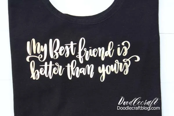 My Best Friend is Better than yours Shirt DIY in gold foil iron on cut with the Cricut Maker and pressed with the EasyPress 2.