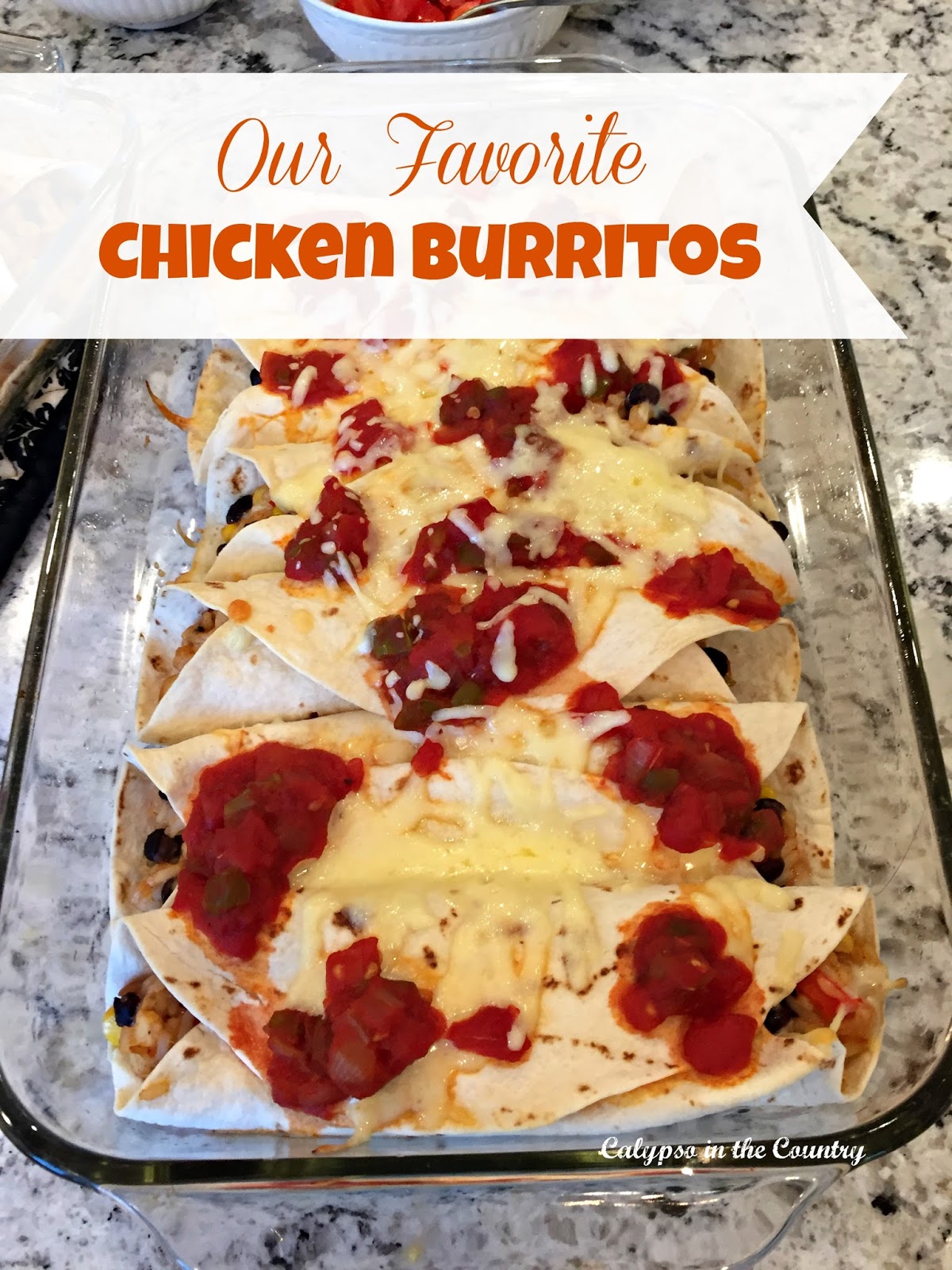 Favorite Chicken Burritos Favorite Chicken Burritos in glass casserole dish - baked chicken burrito recipe