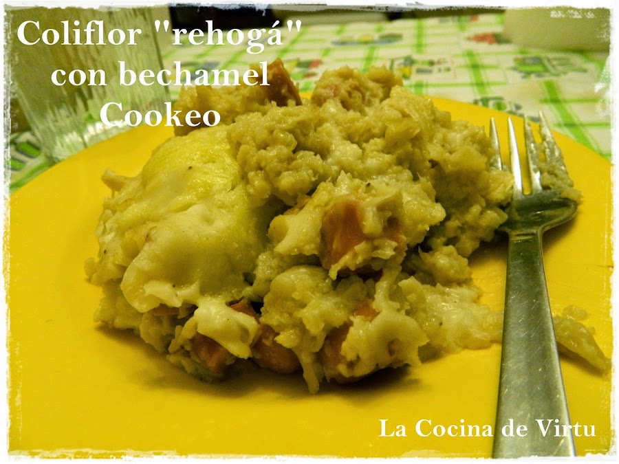 COLIFLOR REHOGADA CON BECHAMEL COOKEO