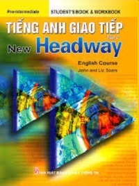 Tiếng Anh Giao Tiếp Tập 2 - New Headway - John And Liz Soars