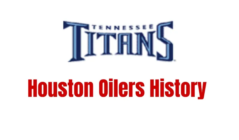 Houston Oilers History | Tennessee Titans Beginning