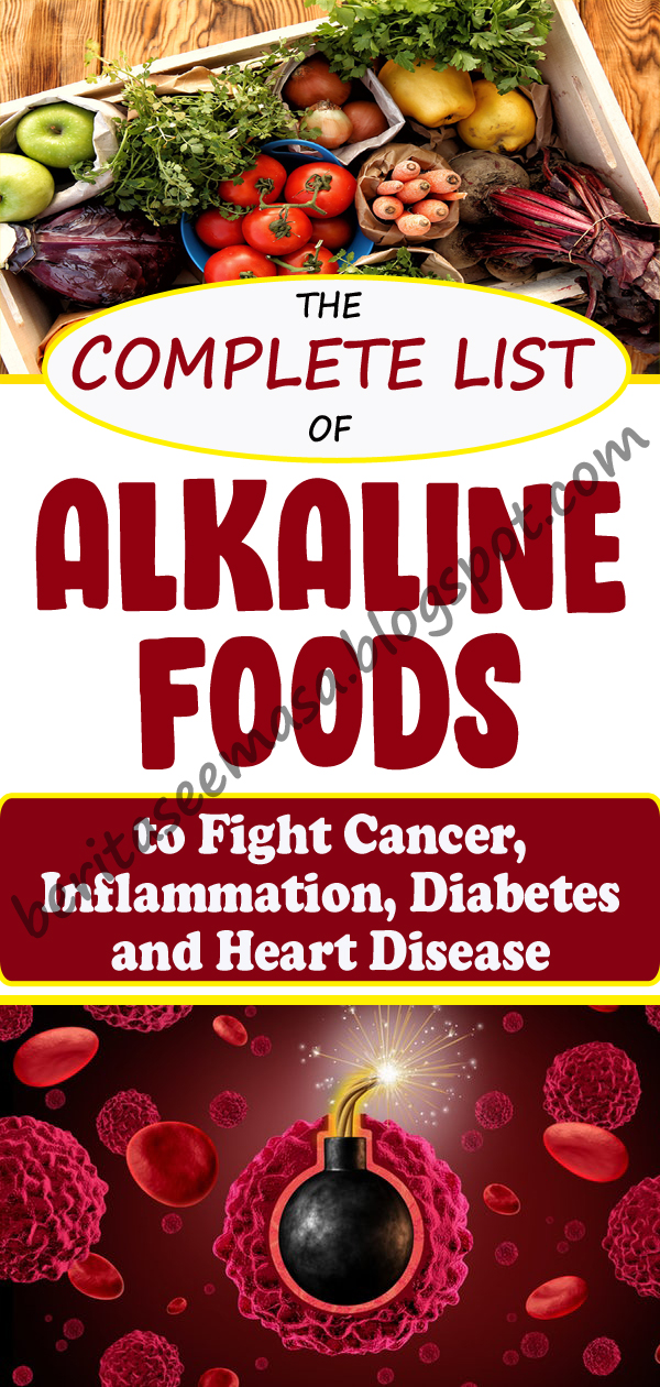 These Alkaline Foods Will Help You Fight Cancer Inflammation Diabetes And Heart Disease