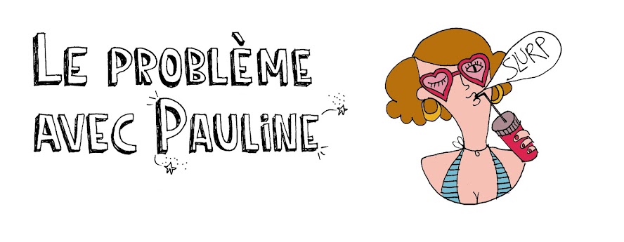 Le problème avec Pauline