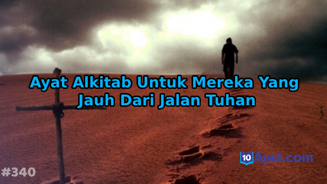 9%2BAyat%2BAlkitab%2BUntuk%2BMereka%2BYang%2BJauh%2BDari%2BJalan%2BTuhan