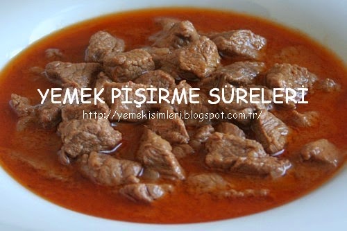 aydın kapama pişirme süresi YEMEK PİŞİRME SÜRELERİ