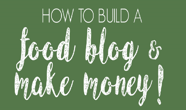 How to Build a Food Blog and Make Money #infographic