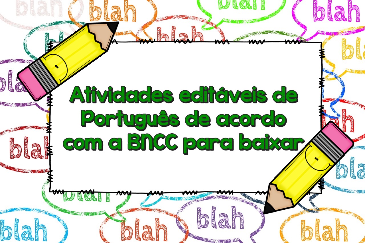 Atividades editáveis de Português de acordo com a BNCC para baixar