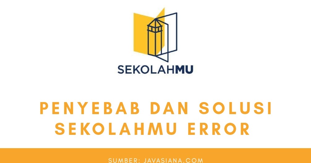 Sekolahmu Error Saat Memberi Ulasan Loading Lama Dan Sebagainya Ini Solusinya