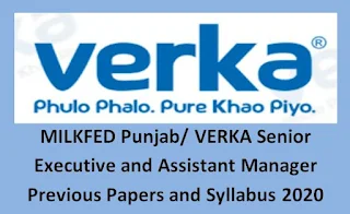 MILKFED Punjab/ VERKA Senior Executive Previous Papers and Syllabus 2020