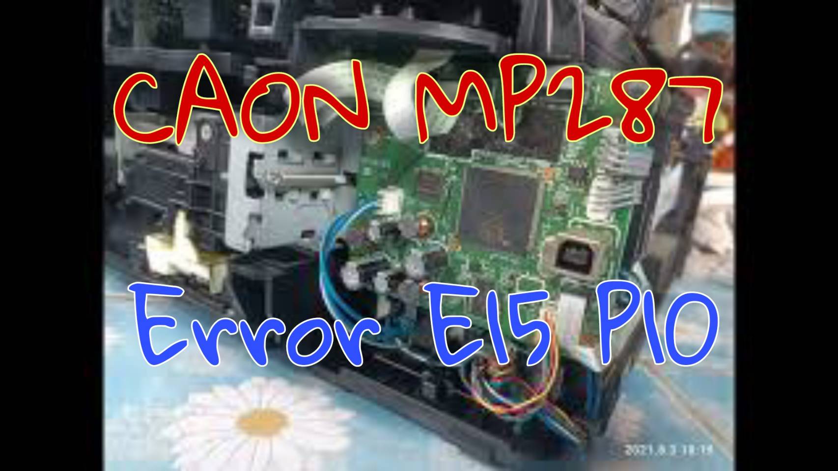 ปริ้นเตอร์ Canon MP287 Error E15 P10