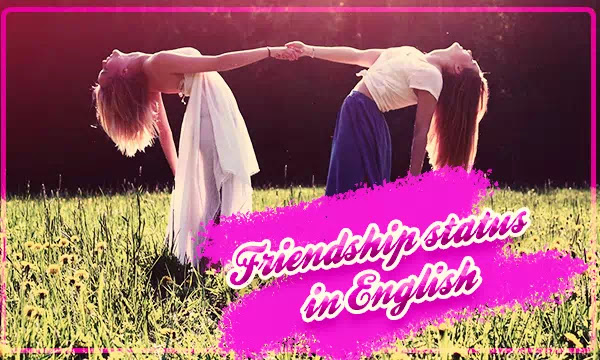 Friendship status in English{friendship status best friend Friendship status in English{friendship status best friend