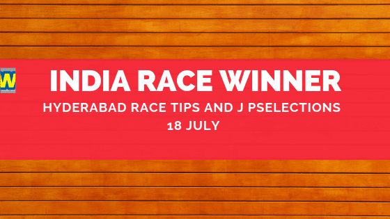 Hyderabad Race Selections 18th July