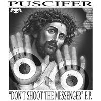 [2007] - Don't Shoot The Messenger [EP]