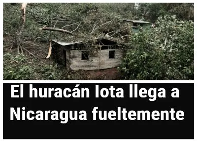 El huracán Iota llega a Nicaragua como segundo golpe