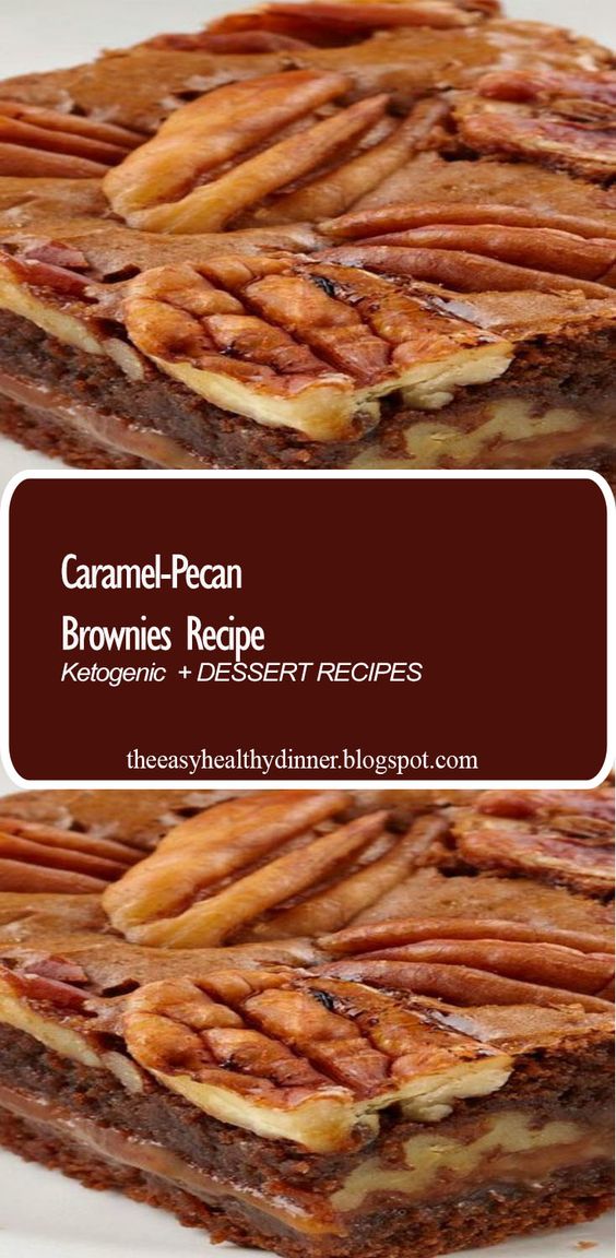 Caramel-Pecan Brownies Recipe ~ Dark chocolate brownies layered with chewy caramel and crunchy pecans
