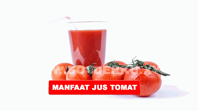  MANFAAT JUS TOMAT UNTUK KESEHATAN