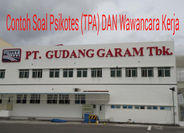 Contoh Soal Psikotes Tpa Wawancara Kerja Pt Gudang Garam Tbk Tahun 2018 Gratis Mata Pelajaran