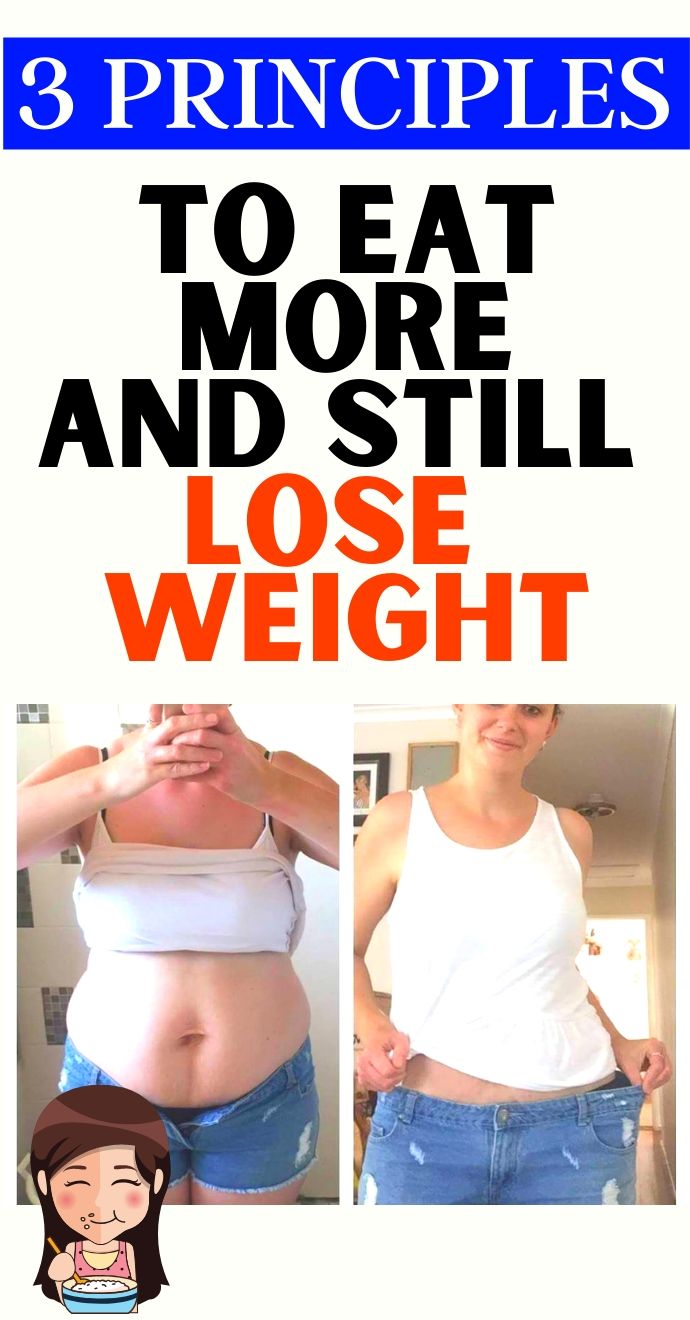 3 Principles to Eat More and Still Lose Weight ..Hello Healthy..