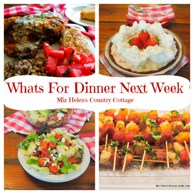 Whats For Dinner Next Week, 8-8-21 at Miz Helen's Country Cottage