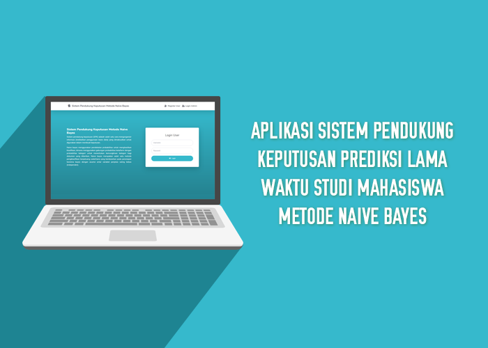 Aplikasi Sistem Pendukung Keputusan Prediksi Lama Waktu Studi Mahasiswa Metode Naive Bayes - SourceCodeKu.com Aplikasi Sistem Pendukung Keputusan Prediksi Lama Waktu Studi Mahasiswa Metode Naive Bayes - SourceCodeKu.com