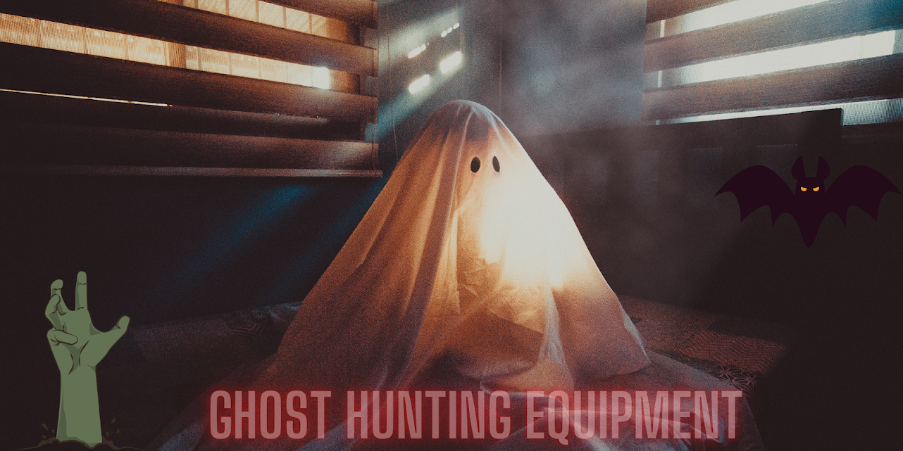 Ghost Hunting Equipment