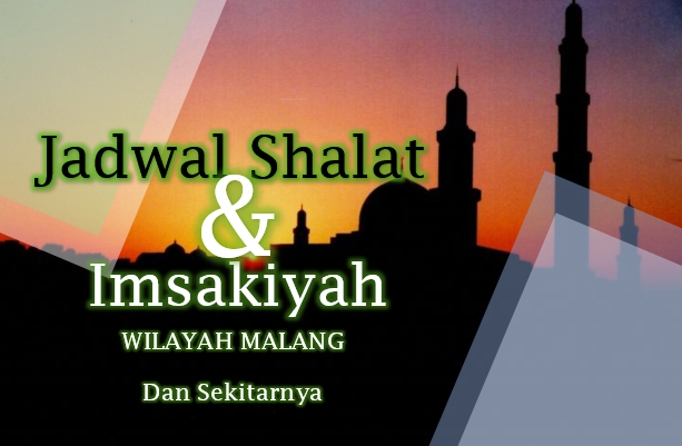 Jadwal Imsakiyah dan Shalat Sepanjang Ramadhan di Malang dan Sekitarnya