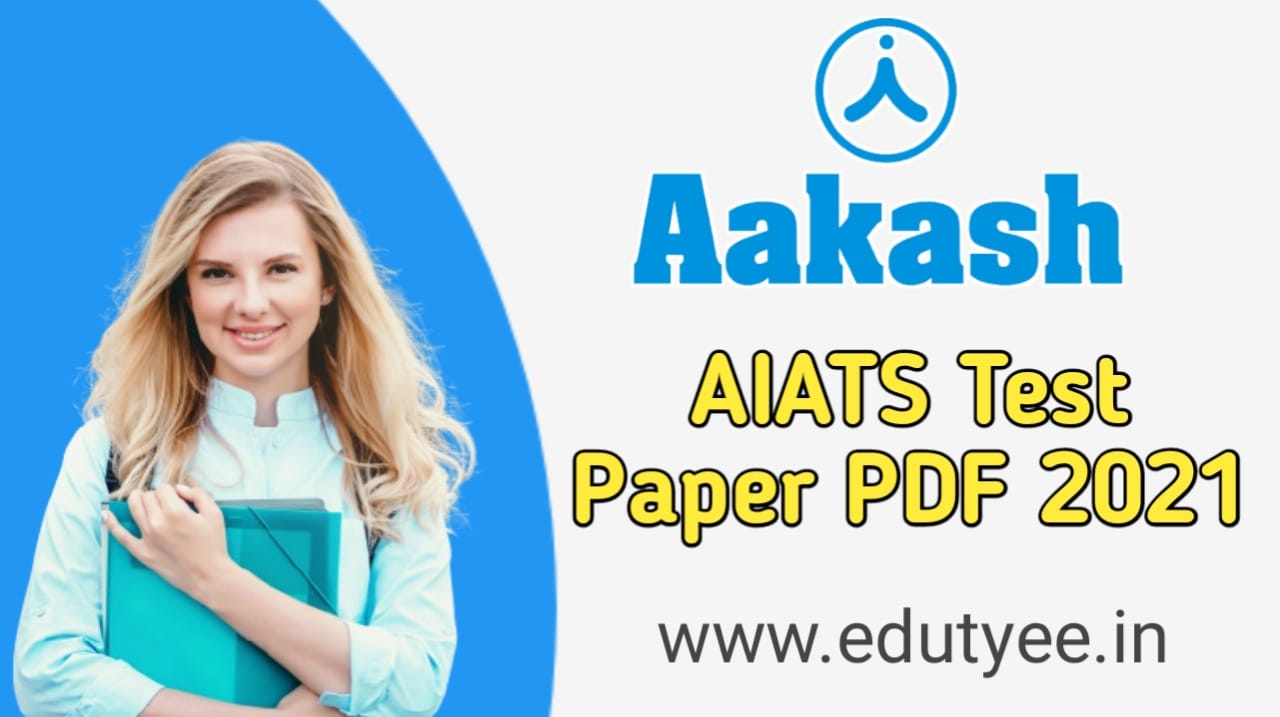 Aakash AIATS NEET 2021 Test Paper Free PDF Download