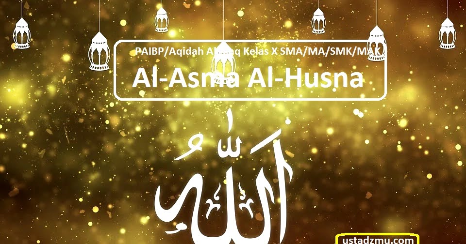 Contoh Soal Paibp Kelas X Bab I Aku Selalu Dekat Dengan Allah Swt Asmaul Husna Paibp Kelas 10 Sma Smk Ma Mak Ustadzmu Com