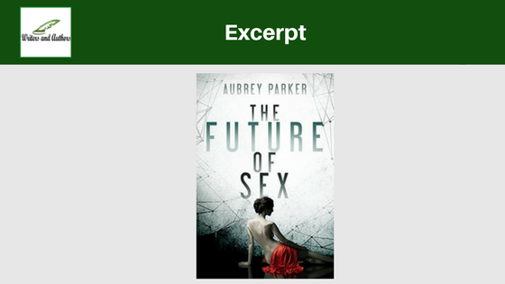 Excerpt: The Future of Sex by Aubrey Parker