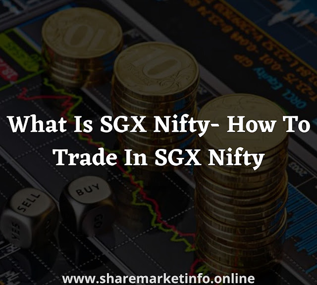 What Is SGX Nifty | How To Trade In SGX Nifty