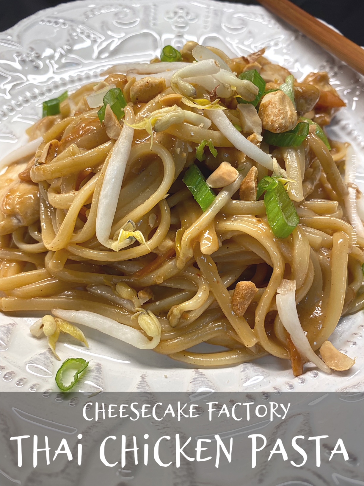 OllaPodrida ﻿Cheesecake Factory Thai Chicken Pasta
