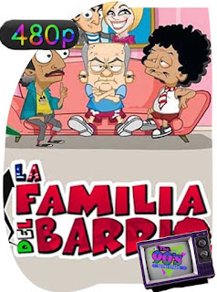 La Familia del Barrio [2004] Temporada 1 [480p] Latino [GoogleDrive] SXGO
