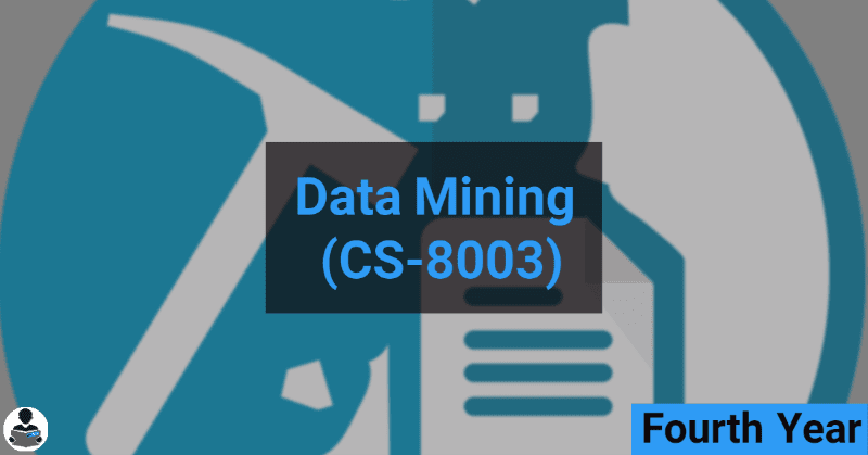 Data Mining (CS-8003) RGPV notes CBGS Bachelor of engineering