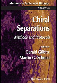 Chiral Separations Methods and Protocols by Gerald Gubitz and Martin G. Schmid Chiral Separations Methods and Protocols by Gerald Gubitz and Martin G. Schmid