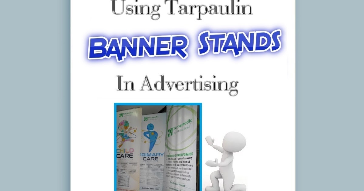 Using Tarpaulin Banner Stands In Advertising Printixels™ Philippines