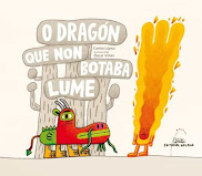 "O dragón que non botaba lume" de Carlos López; ilustracións de Óscar Villán