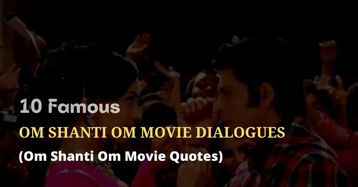 10 Best Om Shanti Om Film Ke Dialogues | Om Shanti Om Movie Quotes With