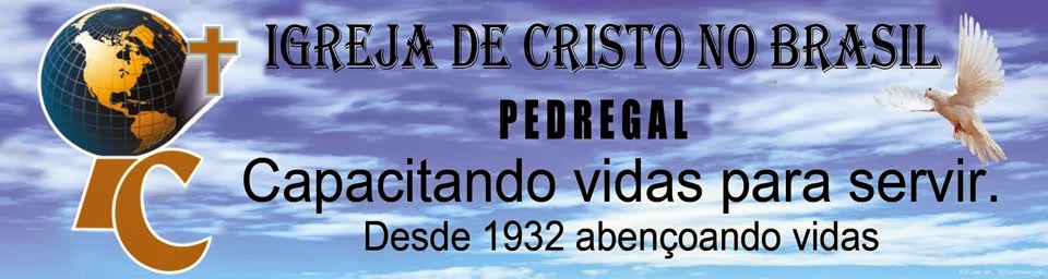 IGREJA DE CRISTO NO BRASIL PEDREGAL