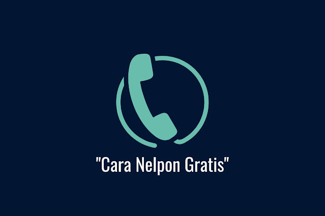 Cara Nelpon Gratis Pulsa Rp 0 ke Semua Operator [Work]